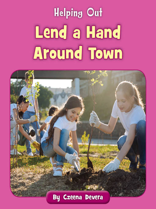 Title details for Lend a Hand Around Town by Czeena Devera - Available